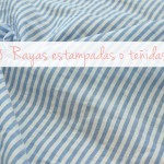 Cómo son las rayas de tu ropa: ¿teñidas al hilo o estampadas? / How are the stripes of your cloths: yarn dyed or printed?